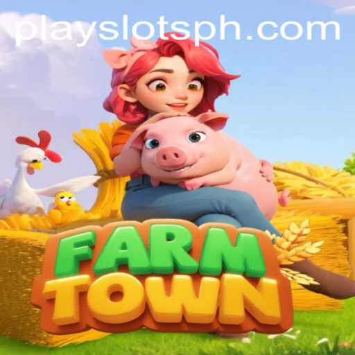 Discovering FarmTown: A Comprehensive Guide to the Game and SLOTSPH Mechanism